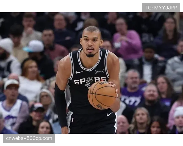 文班亚马复出即轰27分11篮板7盖帽，统治攻防两端